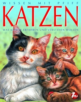 Imagen de archivo de Wissen mit Pfiff / Katzen: Was Kinder erfahren und verstehen wollen a la venta por medimops