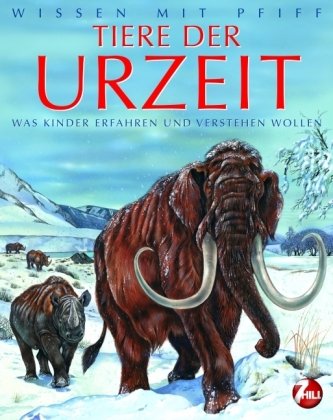 Beispielbild fr Wissen mit Pfiff. Tiere der Urzeit: Was Kinder erfahren und verstehen wollen zum Verkauf von medimops