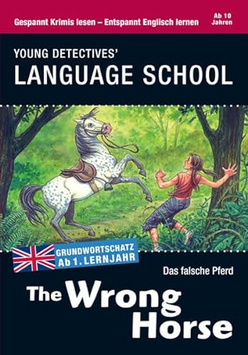 Imagen de archivo de The Wrong Horse: Sprachen lernen mit Krimis ab 10 Jahren a la venta por Buchstube Tiffany
