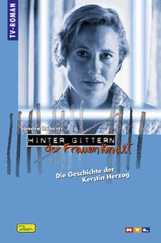 Hinter Gittern. Der Frauenknast 35. Die Geschichte der Kerstin Herzog (9783833210402) by Sandra Roberts