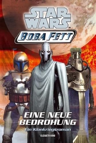 Star Wars. Boba Fett 05. Eine neue Bedrohung. (9783833210686) by Elizabeth Hand