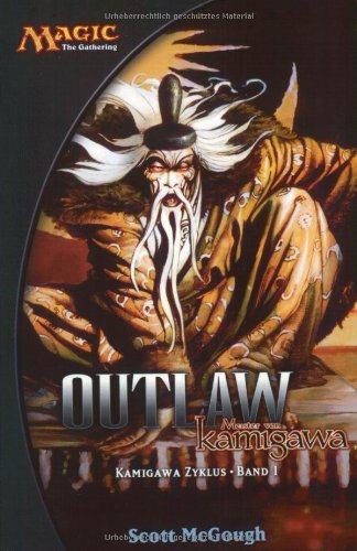 Beispielbild fr Magic: The Gathering Kamigawa Zyklus, Band 1: Outlaw zum Verkauf von medimops