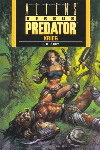 Aliens vs. Predator: War (Aliens Vs. Predator, # 3) by S.D. Perry