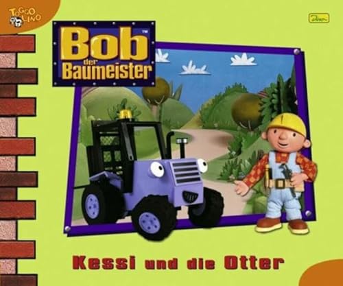 Beispielbild fr Bob der Baumeister, Geschichtenbuch, Bd. 21: Kessi und die Otter zum Verkauf von medimops