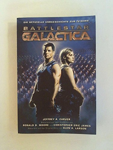 9783833214448: Battlestar Galactica: Die offizielle Vorgeschichte zur TV-Serie