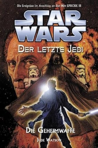 Star Wars. Der letzte Jedi 07 - Die Geheimwaffe (9783833215131) by Watson, Jude