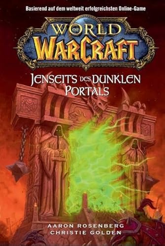 Imagen de archivo de World of Warcraft, Bd. 4: Jenseits des Dunklen Portals a la venta por medimops