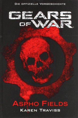 9783833219320: Gears of War, Aspho Fields 01: Die offizielle Vorgeschichte