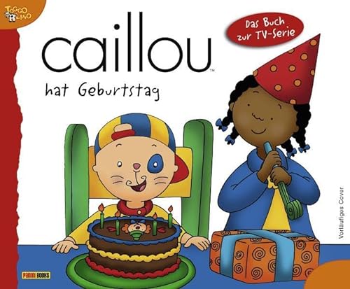 Stock image for Caillou, Band 11: Caillou hat Geburtstag for sale by medimops