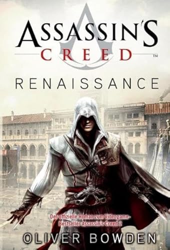 Assassin’s Creed, Renaissance: Videogameroman - Bowden, Oliver