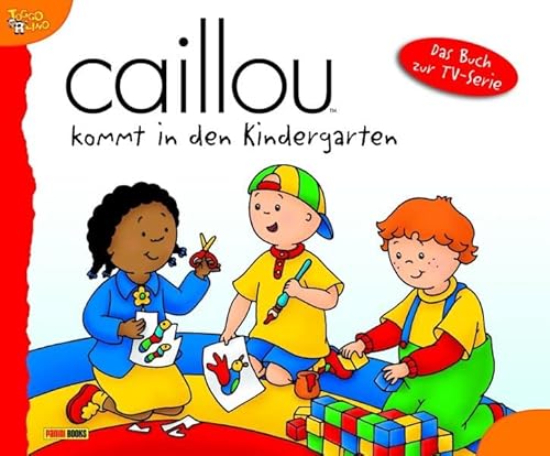Beispielbild fr Caillou Geschichtenbuch, Bd. 16: Caillou kommt in den Kindergarten zum Verkauf von medimops