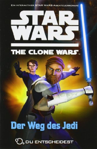 9783833222474: Star Wars Clone Wars Du entscheidest Bd. 1 Der Weg des Jedi