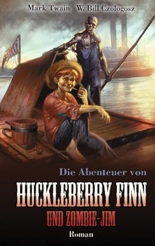 Beispielbild fr Die Abenteuer von Huckleberry Finn und Zombie-Jim zum Verkauf von medimops