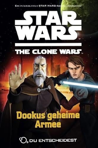Stock image for Star Wars The Clone Wars: Du entscheidest, Bd. 3: Dookus geheime Armee for sale by medimops