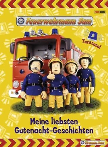 Feuerwehrmann Sam Gutenacht-Geschichtenbuch: Meine liebsten Gutenacht-Geschichten - Panini