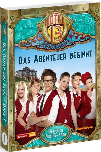 Stock image for Hotel 13 (TV-Roman), Bd. 1: Das Abenteuer beginnt for sale by medimops