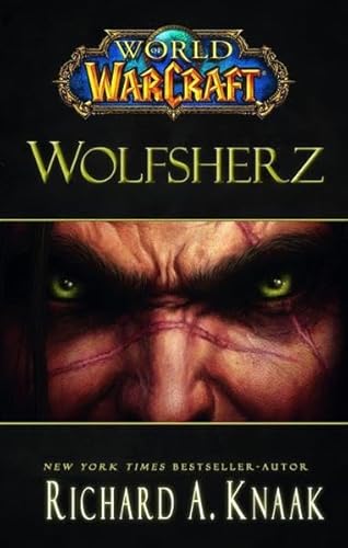 World of Warcraft - Wolfsherz (9783833225222) by Knaak, Richard A.