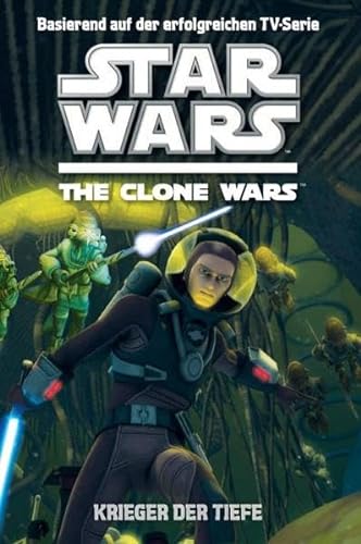 Beispielbild fr Star Wars The Clone Wars 03 - Krieger der Tiefe: Jugendroman zum Verkauf von Ammareal