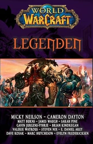 Imagen de archivo de World of Warcraft: Legenden, Kurzgeschichten aus dem WoW-Universum a la venta por medimops