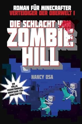 Imagen de archivo de Die Schlacht von Zombie Hill - Roman fr Minecrafter: Verteidiger der Oberwelt 1 a la venta por medimops