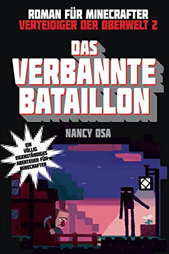 Stock image for Das verbannte Bataillon - Roman fr Minecrafter: Verteidiger der Oberwelt 2 for sale by medimops