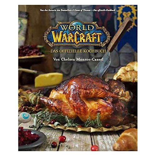 Imagen de archivo de World of Warcraft: Das offizielle Kochbuch a la venta por HPB-Ruby