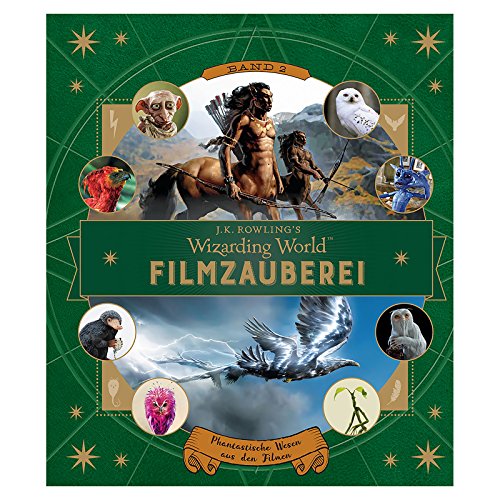 Stock image for J. K. Rowlings magische Welt: Wizarding World(TM): Filmzauberei, Band 2: Phantastische Wesen aus den Filmen for sale by HPB Inc.