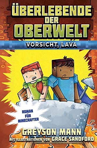 Beispielbild fr berlebende der Oberwelt: Vorsicht, Lava! - Roman fr Minecrafter zum Verkauf von medimops