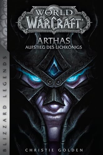 9783833236327: World of Warcraft: Arthas - Aufstieg des Lichknigs: Blizzard Legends