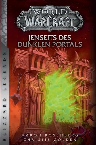 Stock image for World of Warcraft: Jenseits des dunklen Portals -Language: german for sale by GreatBookPrices
