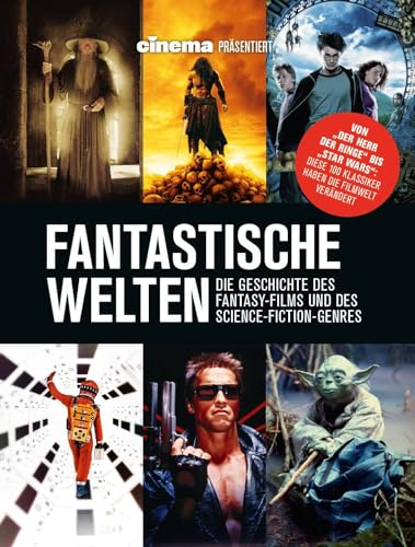 Beispielbild fr Cinema prsentiert: Phantastische Welten - Die Geschichte des Fantasy-Films und des Science-Fiction-Genres zum Verkauf von GreatBookPrices