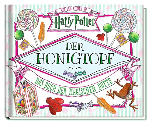9783833241987: Aus den Filmen zu Harry Potter: Der Honigtopf - Das Buch der magischen Dfte: Riechbuch mit markierten Stellen zum Rubbeln und Riechen