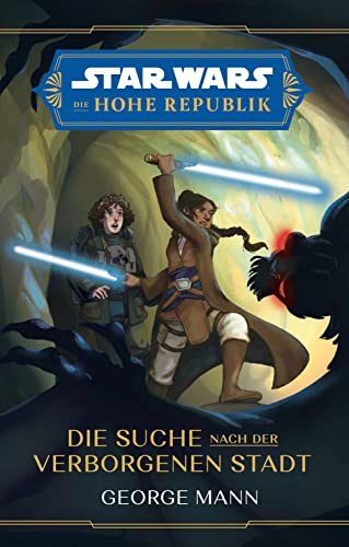9783833242533: Star Wars Jugendroman: Die Hohe Republik - Die Suche nach der Verborgenen Stadt