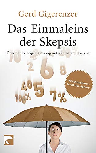 Stock image for Das Einmaleins der Skepsis. Über den richtigen Umgang mit Zahlen und Risiken. for sale by Steamhead Records & Books