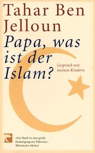 9783833300509: Papa, was ist der Islam?: Gesprch mit meinen Kindern