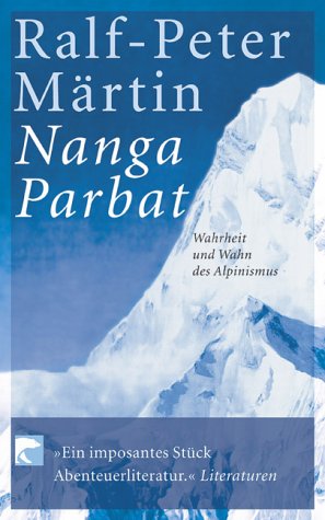 Imagen de archivo de Nanga Parbat: Wahrheit und Wahn des Alpinismus a la venta por medimops