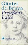 9783833301063: Preuens Luise. Vom Entstehen und Vergehen einer Legende.