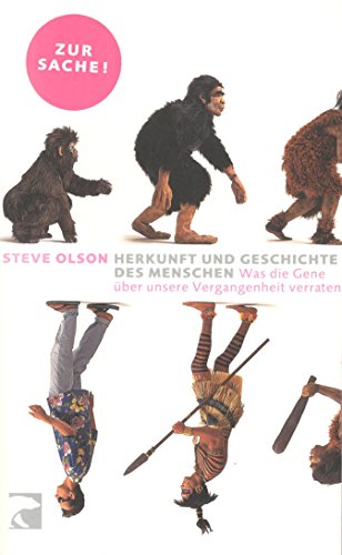 Herkunft und Geschichte des Menschen : was die Gene über unsere Vergangenheit verraten. BvT ; (Nr 130) - Olson, Steve