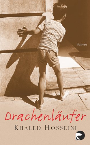 Drachenläufer / Khaled Hosseini. Aus dem Amerikan. von Angelika Naujokat und Michael Windgassen - Hosseini, Khaled