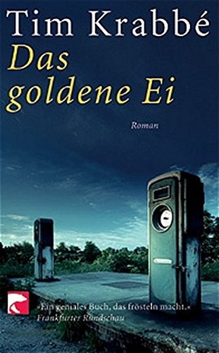 Beispielbild für Das goldene Ei. Roman. Aus dem Niederländischen von Susanne George zum Verkauf von Hylaila - Online-Antiquariat