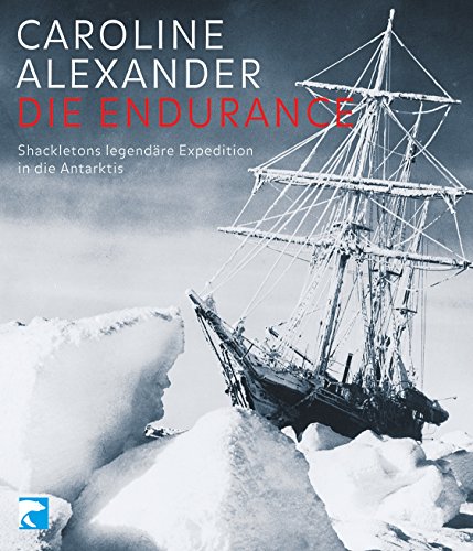 The Endurance by Caroline Alexander The Endurance by Caroline Alexander