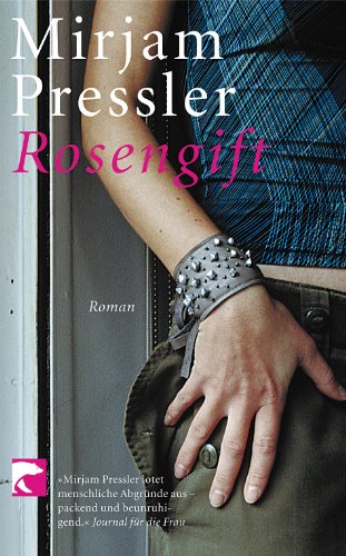 Stock image for Rosengift [Broschiert] von Pressler, Mirjam for sale by Nietzsche-Buchhandlung OHG