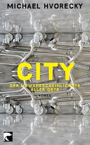 Beispielbild fr City: Der unwahrscheinlichste aller Orte zum Verkauf von medimops