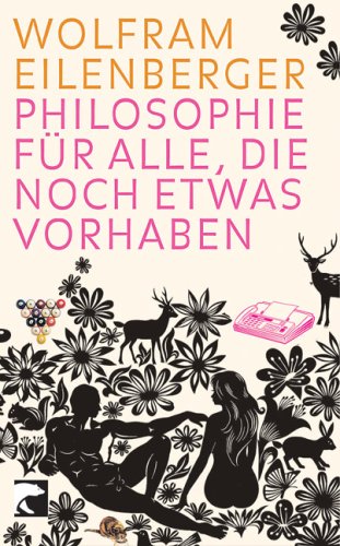 Stock image for Philosophie fr alle, die noch etwas vorhaben for sale by medimops