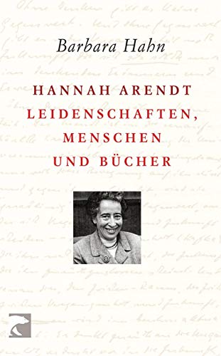 Beispielbild fr Hannah Arendt - Leidenschaften, Menschen und Bcher zum Verkauf von medimops