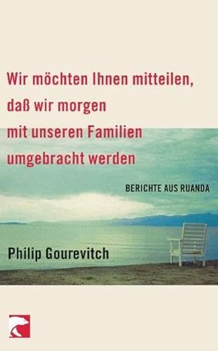 9783833305313: Wir mchten Ihnen mitteilen, da wir morgen mit unseren Familien umgebracht werden: Berichte aus Ruanda