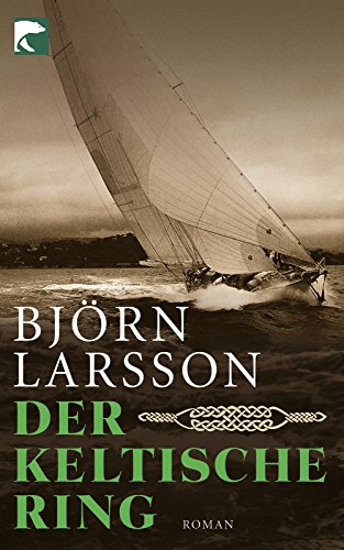 Der keltische Ring. Roman. TB - Björn Larsson