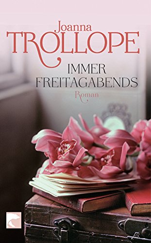 Immer Freitagabends. Roman. TB - Joanna Trollope