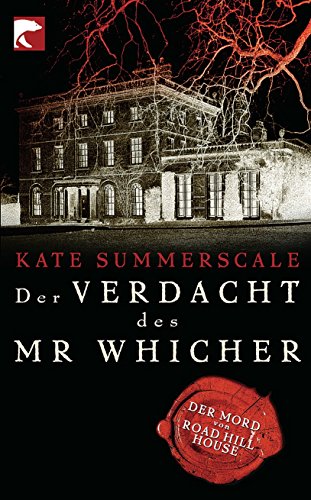 Der Verdacht des Mr Whicher : der Mord von Road Hill House. Kate Summerscale. Aus dem Engl. von Alice Jakubeit / BvT ; 642 - Summerscale, Kate und Alice Jakubeit