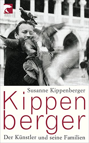 9783833306846: Kippenberger: Der Knstler und seine Familien